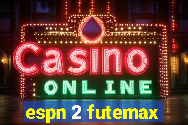 espn 2 futemax